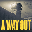 A Way Out