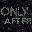Only After