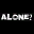 ALONE?