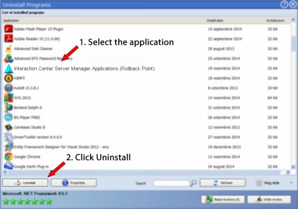 Uninstall Interaction Center Server Manager Applications (Rollback Point)